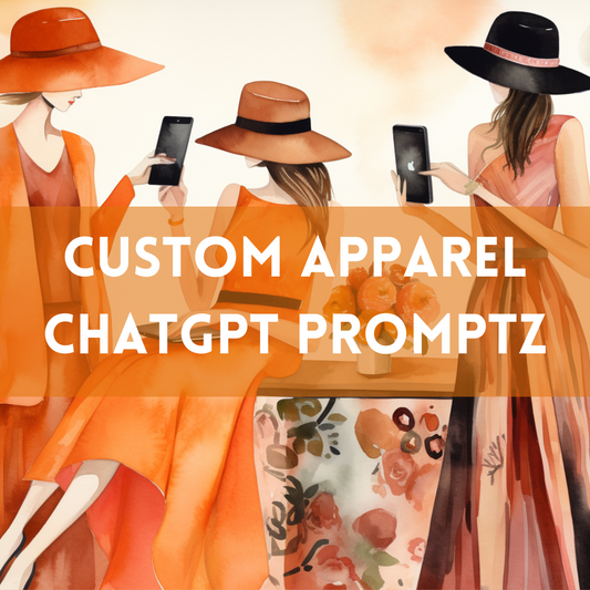 Custom Apparel Business ChatGPT Prompts Pack