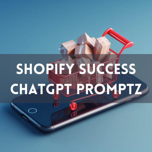 Shopify Success Prompt Pack For ChatGPT