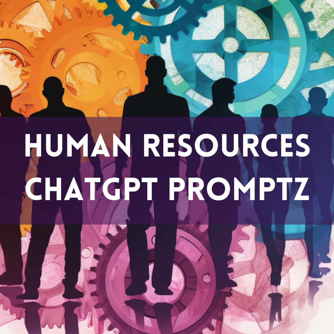 Human Resources Promptz: Elevate Your HR Practices with ChatGPT Prompts