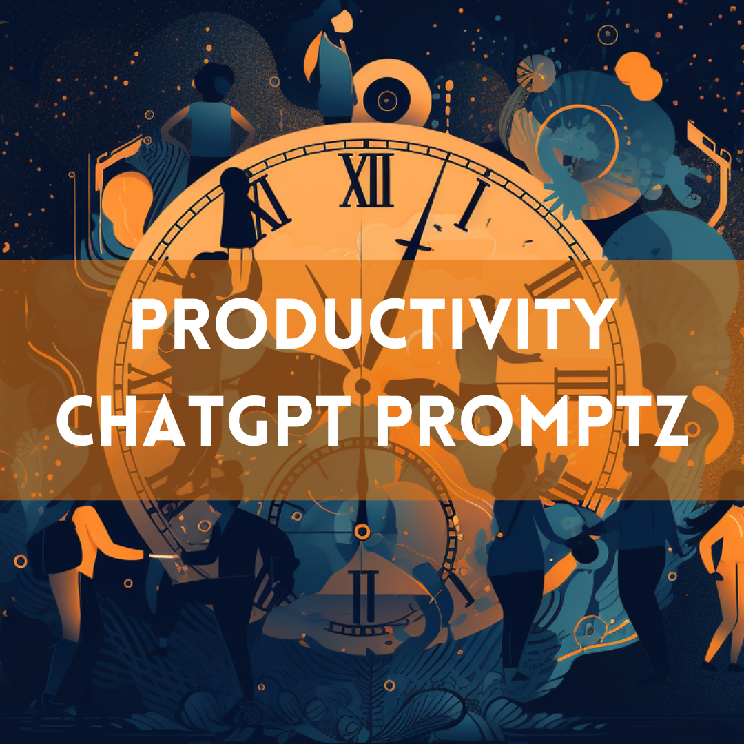 Productivity Promptz: Supercharge Your Efficiency with ChatGPT Prompts