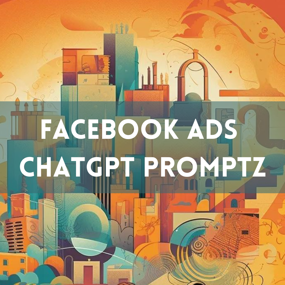 Ultimate Facebook Ads Prompt Pack For ChatGPT – AI Promptz